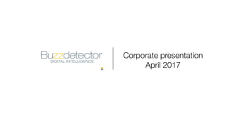 Corporate presentation
April 2017
 