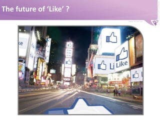 The future of ‘Like’ ?