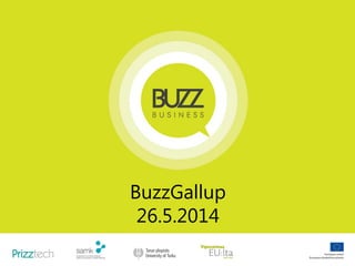 BuzzGallup
26.5.2014
 
