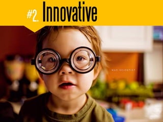 #2.   Innovative
 
