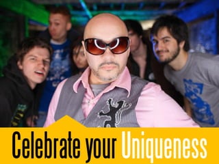 Celebrate your Uniqueness
 