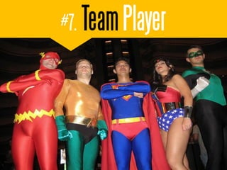 #7. Team Player
 