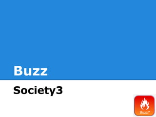 Buzz
Society3

 