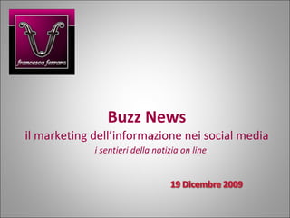 Buzz News il marketing dell’informazione nei social media i i sentieri della notizia on line 
