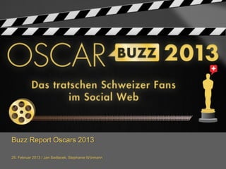 Buzz Report Oscars 2013

25. Februar 2013 / Jan Sedlacek, Stephanie Wörmann
 