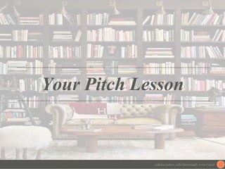 Your Pitch Lesson
@KelseyLibert, @RyMcGonagill, www.Frac.tl
 