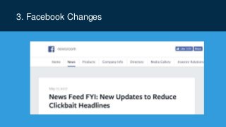 3. Facebook Changes
 