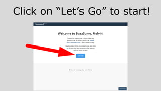 Click on “Let’s Go” to start!
 