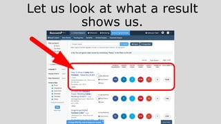 Let us look at what a result
shows us.
 