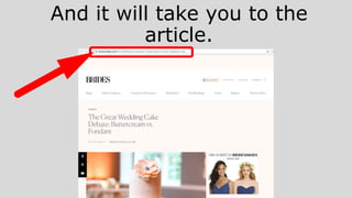 And it will take you to the
article.
 
