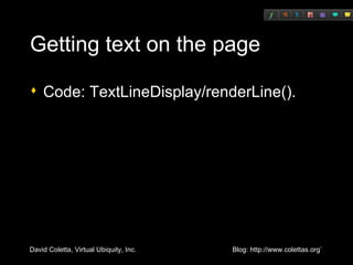 Getting text on the page Code: TextLineDisplay/renderLine(). 