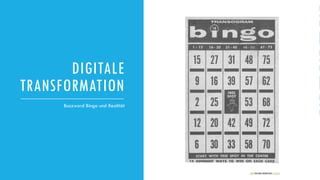 DIGITALE
TRANSFORMATION
Buzzword Bingo und Realität
FOTO VON ABBEYHENDRICKSON/ CC BY 2.0
 