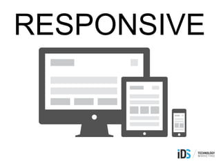 RESPONSIVE
 