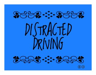 DISTRACTED
DRIVING
qrFqr!
qrFqr!
 