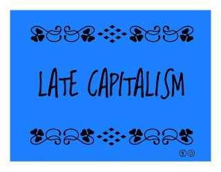 LATE CAPITALISM
qrFqr!
qrFqr!
 