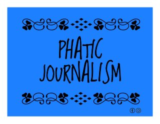 PHATIC
JOURNALISM
qrFqr!
qrFqr!
 