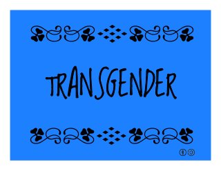 TRANSGENDER
qrFqr!
qrFqr!
 
