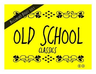 qrFqr!
qrFqr!
OLD SCHOOL
CLASSICS
 