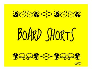 BOARD SHORTS
qrFqr!
qrFqr!
 