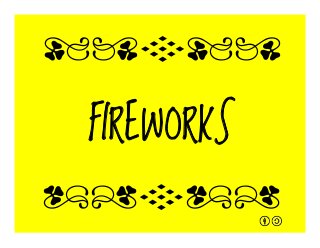 FIREWORKS
qrFqr!
qrFqr!
 