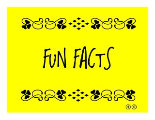 FUN FACTS
qrFqr!
qrFqr!
 