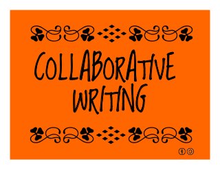 COLLABORATIVE
WRITING
qrFqr!
qrFqr!
 