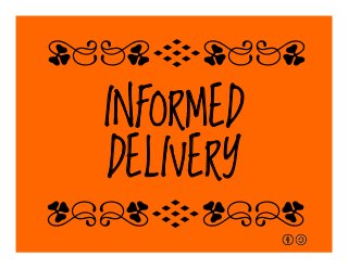 INFORMED
DELIVERY
qrFqr!
qrFqr!
 