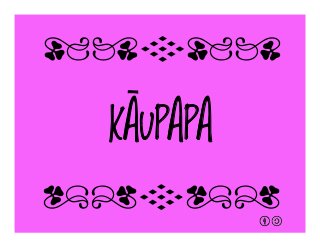 KĀUPAPA
qrFqr!
qrFqr!
 