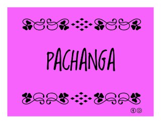 PACHANGA
qrFqr!
qrFqr!
 