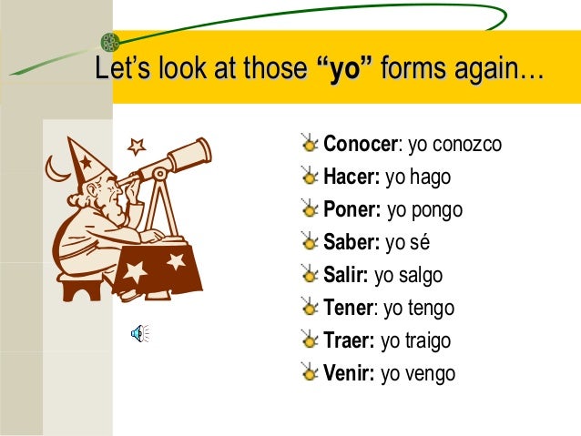 Verbs with -g in the Yo form
