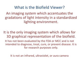 Biofield Viewer 3.0 Holistic integration 2014/5 | PPTX
