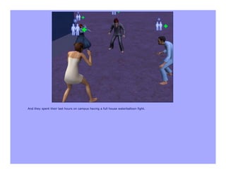 And they spent their last hours on campus having a full house waterballoon fight.
 