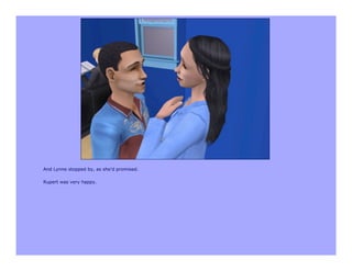 And Lynne stopped by, as she'd promised.

Rupert was very happy.
 