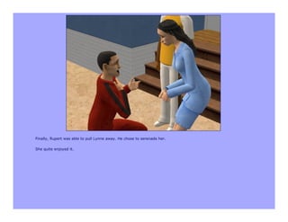 Finally, Rupert was able to pull Lynne away. He chose to serenade her.

She quite enjoyed it.
 