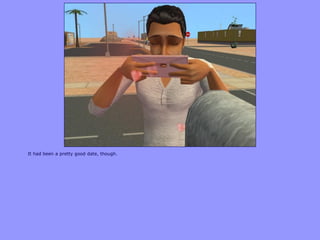 It had been a pretty good date, though.
 