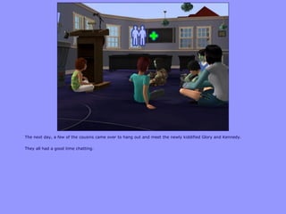 The next day, a few of the cousins came over to hang out and meet the newly kiddified Glory and Kennedy.
They all had a good time chatting.
 