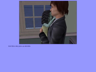 And Glory also grew up adorable.
 