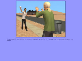 They chatted for a while, then played a very enjoyable game of WHAP – unsurprising with their combined two nice
points.
 