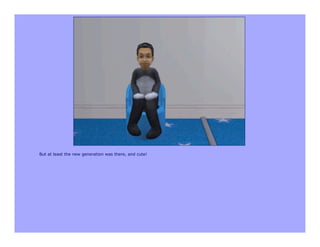 But at least the new generation was there, and cute!
 