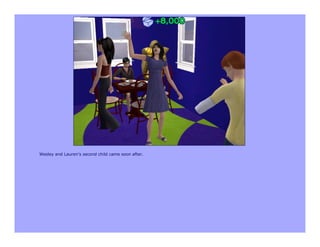 Wesley and Lauren’s second child came soon after.
 