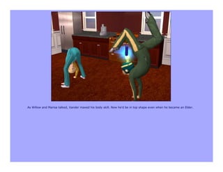 As Willow and Marisa talked, Xander maxed his body skill. Now he'd be in top shape even when he became an Elder.
 