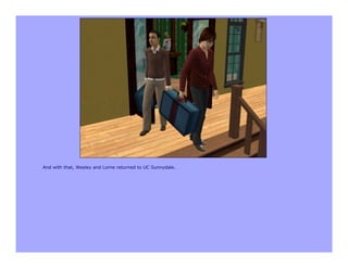 And with that, Wesley and Lorne returned to UC Sunnydale.
 