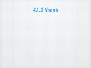 4.1.2 Vocab
 