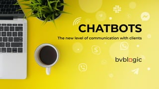 Chatbots - bvblogic