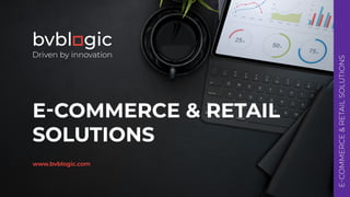 E-commerce & Retail Solutions