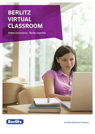 Berlitz
Virtual
Classroom
Online convenience - Berlitz expertise

 