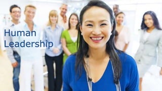 14
Human
Leadership
 