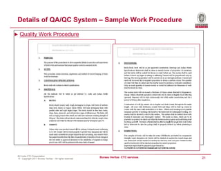 Details of QA/QC System – Sample Work Procedure

► Quality Work Procedure




 BV India CTC Presentation
 © - Copyright 2011 Bureau Veritas – All rights reserved
                                                           Bureau Veritas CTC services   21
 
