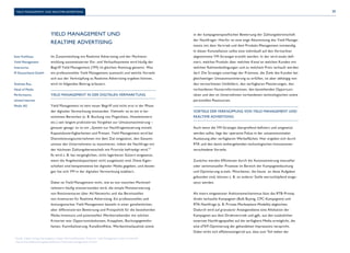 39 
Yield Management und Realtime Advertising 
Yield Management und 
Realtime Advertising 
Im Zusammenhang mit Realtime Advertising und der Marktent-wicklung 
automatisierter Ein- und Verkaufssysteme wird häufig der 
Begriff Yield Management (YM) im gleichen Atemzug genannt. Was 
ein professionelles Yield Management ausmacht und welche Vorteile 
sich aus der Verknüpfung zu Realtime Advertising ergeben können, 
wird im folgenden Beitrag erläutert. 
Yield Management in der digitalen Vermarktung 
Yield Management ist kein neuer Begriff und nicht erst in der Phase 
der digitalen Vermarktung entstanden. Vielmehr ist es ein in be-stimmten 
Bereichen (z. B. Buchung von Flugtickets, Hotelzimmern 
etc.) seit langem praktiziertes Vorgehen zur Umsatzmaximierung – 
genauer gesagt: es ist ein „System zur Nachfragesteuerung mittels 
Kapazitätsverfügbarkeiten und Preisen. Yield Management wird bei 
Dienstleistungsunternehmen mit dem Ziel eingesetzt, den Gesamt-umsatz 
des Unternehmens zu maximieren, indem die Nachfrage mit 
der höchsten Zahlungsbereitschaft mit Priorität befriedigt wird.“7 
Es wird z. B. bei vergänglichen, nicht lagerbaren Gütern eingesetzt, 
wenn die Angebotskapazitäten nicht ausgelastet sind. Diese Eigen-schaften 
sind beispielsweise bei digitaler Media gegeben, und deswe-gen 
hat sich YM in der digitalen Vermarktung etabliert. 
Dabei ist Yield Management nicht, wie es von manchen Marktteil-nehmern 
häufig missverstanden wird, die simple Monetarisierung 
von Restinventaren über Ad Networks und das Bereitstellen 
von Inventaren für Realtime Advertising. Ein professionelles und 
leistungsstarkes Yield Management besteht in einer ganzheitlichen, 
aber differenzierten Bewertung und Preispolitik für die bestehenden 
Media-Inventare und potenziellen Werbetreibenden mit solchen 
Kriterien wie: Opportunitätskosten, Knappheit, Buchungsgewohn-heiten, 
Kannibalisierung, Kanalkonflikte, Werbemittelqualität sowie 
Sven Kohlhaas, 
Yield Management 
Interactive, 
IP Deutschland GmbH 
Andreas Rau, 
Head of Media 
Performance, 
United Internet 
Media AG 
7 Quelle: Gabler Verlag (Herausgeber), Gabler Wirtschaftslexikon, Stichwort: Yield Management, online im Internet: 
http://wirtschaftslexikon.gabler.de/Archiv/17562/yield-management-v10.html 
in der kampagnenspezifischen Bewertung der Zahlungsbereitschaft 
der Nachfrager. Hierfür ist eine enge Abstimmung des Yield Manage-ments 
mit dem Vertrieb und dem Produkt-Management notwendig. 
In dieser Konstellation sollte eine individuell auf den Vermarkter 
abgestimmte YM-Strategie erstellt werden. In der wird exakt defi-niert, 
welches Produkt über welchen Kanal an welchen Kunden mit 
welchen Rahmenbedingungen und zu welchem Preis verkauft werden 
darf. Die Strategie unterliegt der Prämisse, die Ziele des Kunden bei 
gleichzeitiger Umsatzmaximierung zu erfüllen, ist aber abhängig von 
den vermarkteten Umfeldern, den verfügbaren Platzierungen, den 
vorhandenen Nutzerinformationen, den bestehenden Opportuni-täten 
und den im Unternehmen vorhandenen technologischen sowie 
personellen Ressourcen. 
Vorteile der Verknüpfung von Yield Management und 
Realtime Advertising 
Auch wenn die YM-Strategie übergreifend definiert und umgesetzt 
werden sollte, liegt der operative Fokus in der umsatzmaximalen 
Auslastung aller verfügbaren Werbeflächen. Hier ergeben sich durch 
RTA und den damit einhergehenden technologischen Innovationen 
verschiedene Vorteile. 
Zunächst werden Effizienzen durch die Automatisierung manueller 
oder semimanueller Prozesse im Bereich der Kampagnenbuchung 
und Optimierung erzielt. Mitarbeiter, die heute an diese Aufgaben 
gebunden sind, können z. B. an anderer Stelle wertschöpfend einge-setzt 
werden. 
Als intern eingesetzter Auktionsmechanismus lässt das RTB-Prinzip 
direkt verkaufte Kampagnen (Bulk Buying, CPC-Kampagnen) und 
RTA-Nachfrage (z. B. Private-Marketplace-Modelle) abgleichen. 
Dadurch wird auf granularer Anzeigenebene eine Allokation der 
Kampagnen aus dem Direktvertrieb und ggfs. aus den zusätzlichen 
externen Nachfragequellen auf die verfügbare Media ermöglicht, die 
eine eTKP-Optimierung der gehandelten Impressions verspricht. 
Dabei wirkt sich effizienzsteigernd aus, dass zum Teil neben der 
 