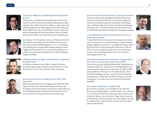 81 
Thomas Koch, Mitglied der Geschäftsleitung, Pilot Hamburg GmbH 
& Co. KG 
Thomas Koch ist als Mitglied der Geschäftsleitung bei Pilot verant-wortlich 
für die Performance-Marketing-Dienstleistungen der Agen-turgruppe. 
Dazu zählen neben Search, Affiliate vor allem Data Driven 
Display-Lösungen über die agentureigene DSP, den Pilot Display Op-timizer 
(PDO). Zuvor war er Geschäftsführer bei Jaron sowie Leiter 
Business Development bei Performance-Media. Weitere berufliche 
Stationen waren Media Control GfK International und Bertelsmann. 
Sven Kohlhaas, Yield Management Interactive, IP Deutschland GmbH 
Sven Kohlhaas ist seit August 2012 bei IP Deutschland tätig und ar-beitet 
dort im Bereich Yield Management; er ist u. a. für die Betreu-ung 
von Bulkkunden und Programmatic Buying zuständig. Vor seiner 
Tätigkeit bei IP Deutschland war der studierte Wirtschaftsjurist in 
mehreren kleineren Performance-Agenturen als Online-Marketing- 
Manager beschäftigt. 
Leif Pellikan, Redakteur für Digital- und Medienthemen, Verlag Werben 
& Verkaufen GmbH 
Leif Pellikan ist Redakteur bei der W&V – Werben & Verkaufen. 
Seine Schwerpunkte liegen im Digital- und Medienbereich. Im Laufe 
der Jahre hat er sich vor allem auf Media-Themen spezialisiert. 
Siamac Alexander Rahnavard, Managing Director DACH, GDM 
Digital GmbH 
Siamac Alexander Rahnavard ist Managing Director DACH bei GDM 
Digital, dem Full-Service-Dienstleister Realtime Advertising. Die 
Kernaufgabe seines Teams besteht in der Beratung und Durchführung 
von Marketingmaßnahmen im Realtime Advertising Umfeld. Zuvor 
war er als Senior Consultant bei mexad, heute DataXu, tätig. 
Experten 
Andreas Rau, Head of Media Performance, United Internet Media AG 
Andreas Rau leitet seit über fünf Jahren den Bereich Media-Perfor-mance 
der United Internet Media AG. Sein Verantwortungsbereich 
umfasst die Erstellung und operative Umsetzung der Yield-Manage-ment- 
und RTA-Strategie sowie die damit verbundene Technologieaus-wahl. 
Zuvor war er im Central Marketing von Yahoo! Europe für die 
EU-weite Performance-Optimierung der Onsite-Kampagnen zuständig. 
Francois Roloff, Head of Corporate Communications, madvertise 
Mobile Advertising GmbH 
Francois Roloff ist Head of Corporate Communications bei madver-tise. 
Vor seinem Eintritt in das Unternehmen als Produkt Marketing 
Manager, engagierte er sich beim TV- und Digital-Vermarkter Viacom 
Brand Solutions für die Vermarktung der Sendermarken VIVA und 
MTV im TV und den digitalen Kanälen. Bereits vor seinem Master-studim 
der Wirtschaftskommunikation war er im Vertrieb von 
Technologieprodukten tätig. 
Julian Simons, geschäftsführender Gesellschafter, mediascale GmbH 
& Co. KG, Leiter des Labs Realtime Advertising im BVDW 
Julian Simons ist seit Juni 2006 geschäftsführender Gesellschafter der 
mediascale GmbH & Co. KG gemeinsam mit Wolfgang Bscheid. Vor 
seinem Einstieg bei mediascale war Julian Simons von 2001 bis 2002 
Leiter des Efficiency Plannings in der Serviceplan Gruppe. Seinen 
beruflichen Werdegang startete er nach dem Studium der Betriebs-wirtschaftslehre 
in Augsburg bei der Plan.Net Gruppe im Business 
Development. Er ist zudem Leiter des Labs Realtime Advertising 
des BVDW. 
Bernd Stieber, Geschäftsführer, netzeffekt GmbH 
Bernd Stieber ist Gründer und Geschäftsführer der Münchner 
Performance-Marketing-Agentur netzeffekt GmbH. Hier verantwor-tet 
er den Bereich Performance Media sowie alle vertrieblichen Ak-tivitäten 
der Agentur. Als renommierter Digital-Experte spricht er 
auf Konferenzen und Veranstaltungen zum Thema digitaler Vertrieb. 
Von 2004 bis 2012 war Bernd Stieber Gründer und Vorstandsmit-glied 
der Zieltraffic AG. 
 